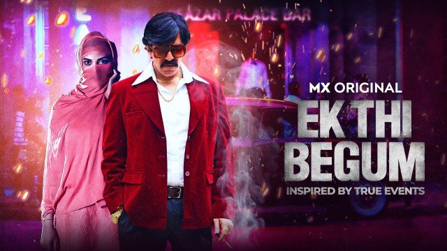 Ek Thi Begum on MX Player