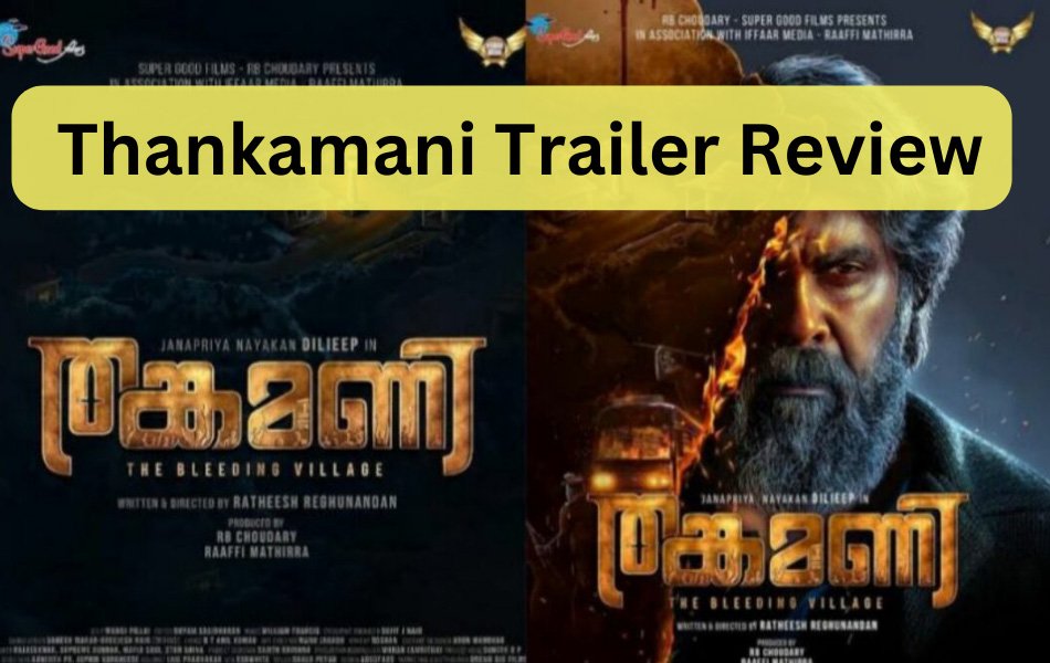 Thankamani Trailer Review
