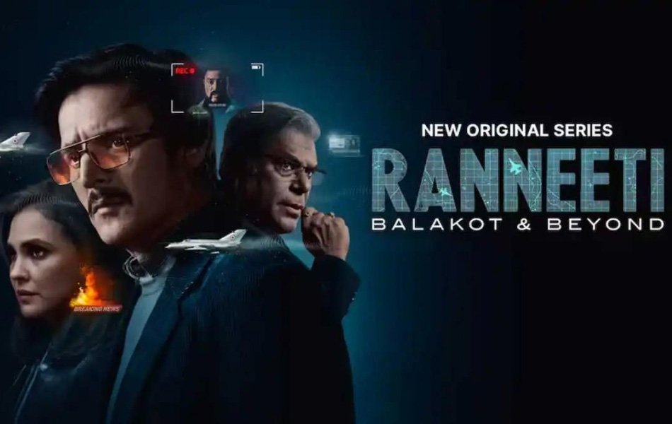Ranneeti Balakot & Beyond TV Series on Jio Cinema