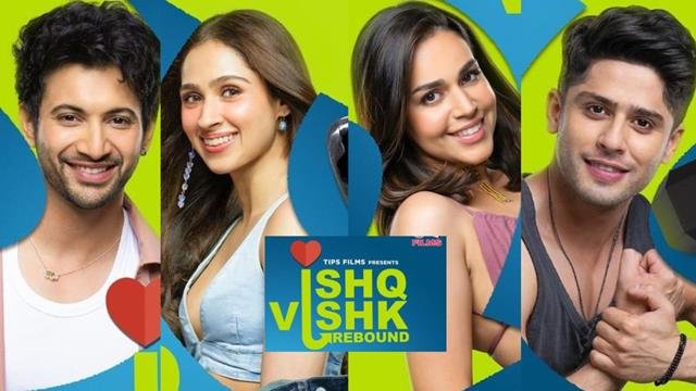 Ishq Vishk Rebound Upcoming Bollywood Movie Teaser Release