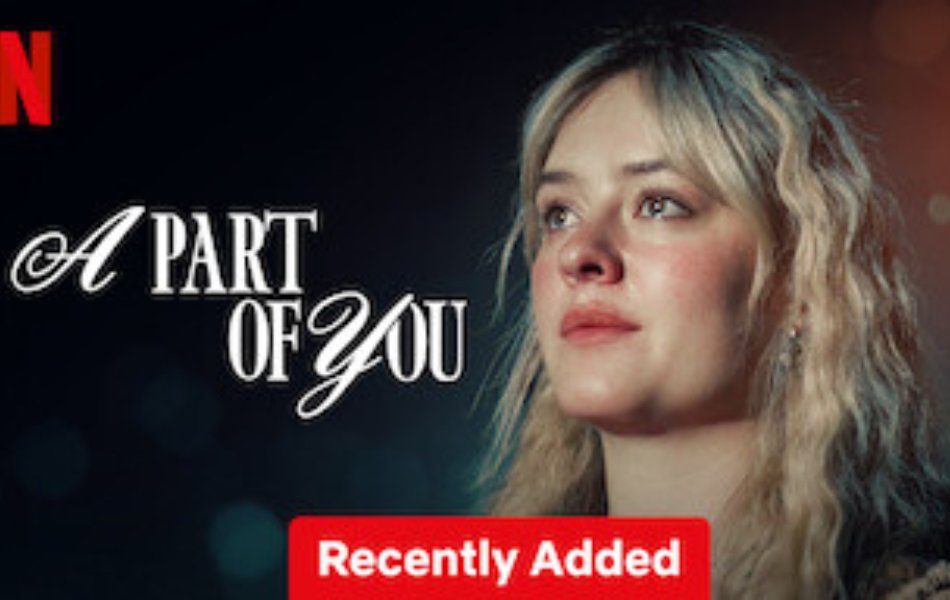 A Part of You Swedish Movie on Netflix