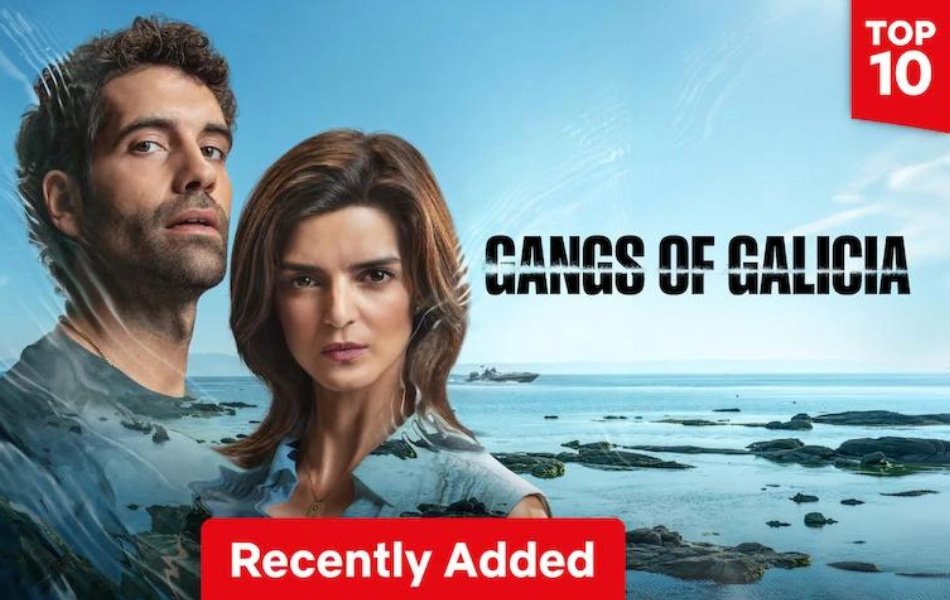 Gangs of Galicia Spanish TV Series on Netflix