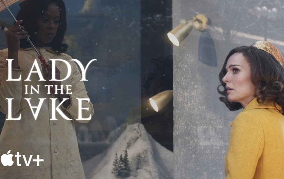 Lady in the Lake Upcoming TV Series Trailer Released