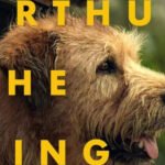Arthur The King American Movie OTT Release Date