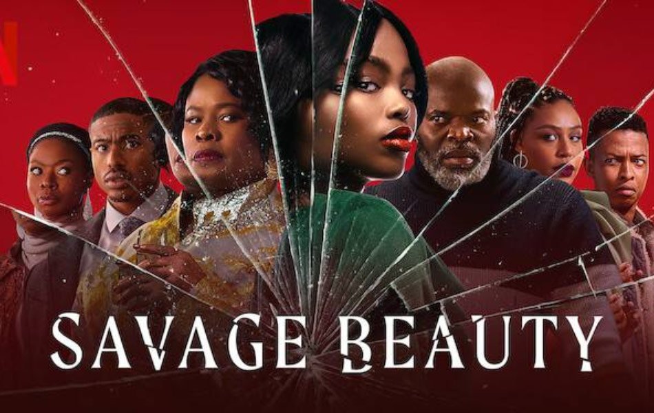 Savage Beauty South African TV Series on Netflix