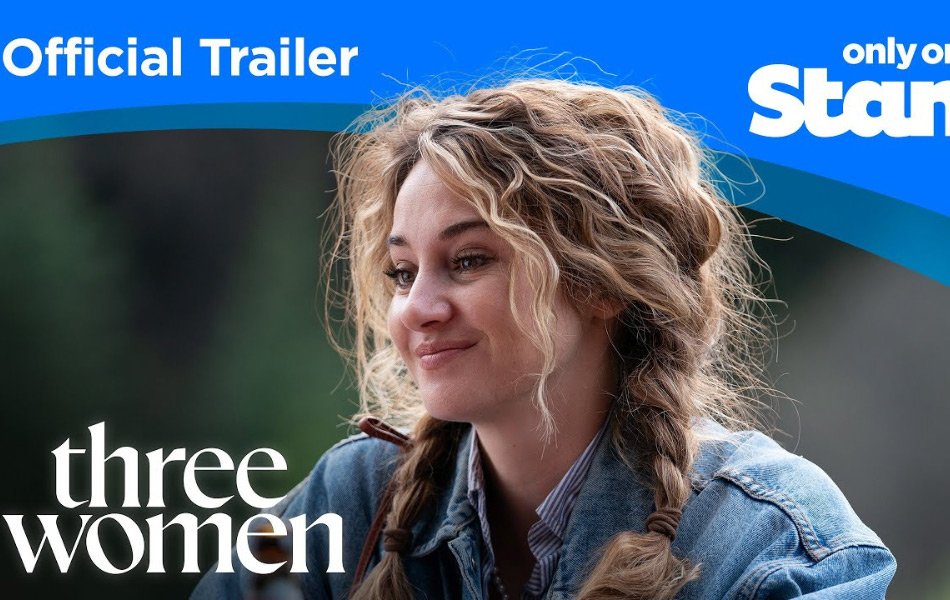 Three Women Upcoming Hollywood TV Series Trailer Released