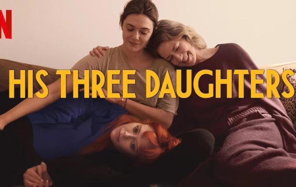 His Three Daughters American Movie OTT Release Date