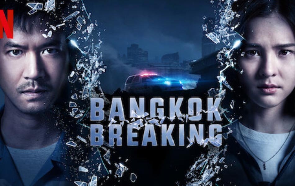 Bangkok Breaking Heaven & Hell Thai Movie OTT Release Date