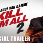 Kill Em All 2 Upcoming Hollywood Movie Trailer Released