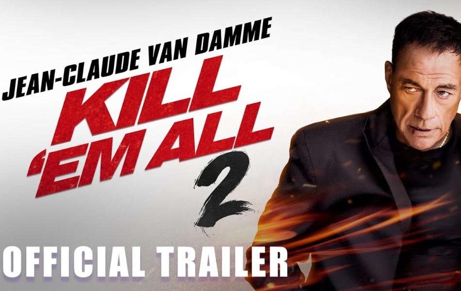 Kill Em All 2 Upcoming Hollywood Movie Trailer Released