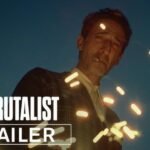 The Brutalist Upcoming American Movie Trailer Released