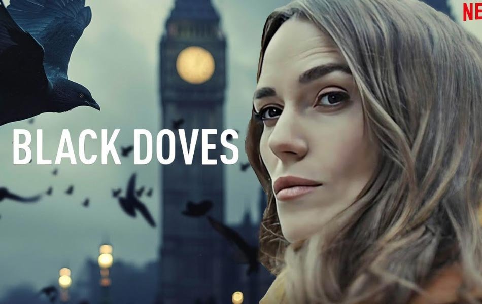 Black Doves British TV Series OTT Release Date