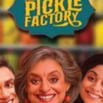 the pickle factory web series ott release date