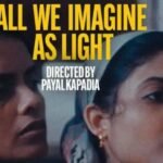 All We Imagine as Light Indian Movie OTT Release Date